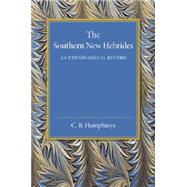 The Southern New Hebrides by Humphreys, C. B., 9781107455566