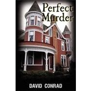 Perfect Murder by Conrad, David, 9781440165566