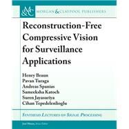 Reconstruction-free Compressive Vision for Surveillance Applications by Braun, Henry; Turaga, Pavan; Spanias, Andreas; Katoch, Sameeksha; Jayasuriya, Suren, 9781681735566