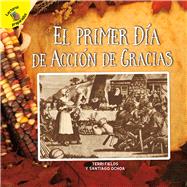 El primer Da de Accin de Gracias/ The First Thanksgiving by Fields, Terri; Ochoa, Santiago, 9781731605566