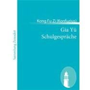 Gia Y Schulgesprche by Konfuzius, Kong Fu Zi, 9783843065566