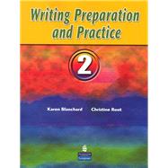 Writing Preparation and Practice 2 by Blanchard, Karen; Root, Christine, 9780131995567