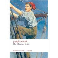 The Shadow-Line A Confession by Conrad, Joseph; Hawthorn, Jeremy, 9780199555567