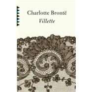 Villette by BRONTE, CHARLOTTE, 9780307455567