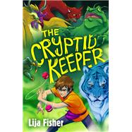 The Cryptid Keeper by Fisher, Lija, 9780374305567
