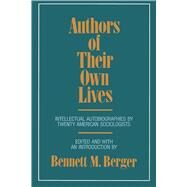 Authors of Their Own Lives by Berger, Bennett M., 9780520065567