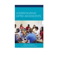 Understanding Gifted Adolescents Accepting the Exceptional by Simpson, Joanna; Adams, Megan Glover, 9780739195567