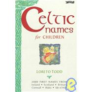 Celtic Names for Children by Todd, Loreto, 9780862785567