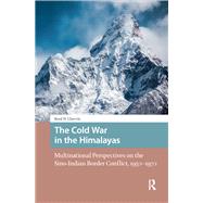The Cold War in the Himalayas by Reed Chervin, 9781003705567