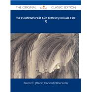 The Philippines Past and Present by Worcester, Dean Conant, 9781486485567