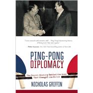 Ping-Pong Diplomacy by Griffin, Nicholas, 9781634505567