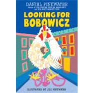 Looking for Bobowicz: A Hoboken Chicken Story by Pinkwater, Daniel Manus, 9780060535568