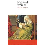 Medieval Women by Eileen Power , Foreword by Maxine Berg, 9780521595568