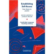 Establishing Self-Access: From Theory to Practice by David Gardner , Lindsay Miller, 9780521585569