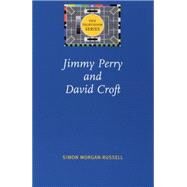 Jimmy Perry And David Croft by Morgan-Russell, Simon, 9780719065569