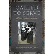 Called to Serve by McGuinness, Margaret M., 9780814795569