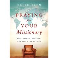 Praying for Your Missionary by Byun, Eddie, 9780830845569