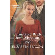 Unsuitable Bride for a Viscount by Beacon, Elizabeth, 9781335505569