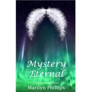 Mystery Eternal by Phillips, Marilyn, 9781523605569