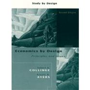 Economics by Design: Principles and Issues by Collinge, Robert A.; Ayers, Ronald M., 9780130255570