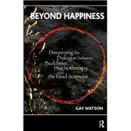 Beyond Happiness by Watson, Gay, 9780367105570