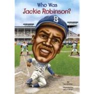 Who Was Jackie Robinson? by Herman, Gail; Harrison, Nancy; O'Brien, John, 9780448455570