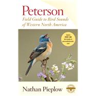 Peterson Field Guide to Bird Sounds of Western North America by Pieplow, Nathan, 9780547905570