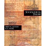 Sociological Theory by Bert N. Adams, 9780761985570