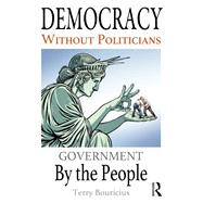 Democracy Without Politicians by Terry Bouricius, 9781041125570