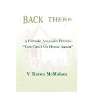 Back There by Mcmahon, V. Karen, 9781468155570