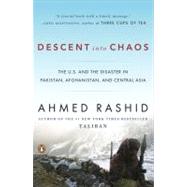 Descent into Chaos by Rashid, Ahmed, 9780143115571