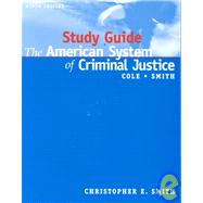 Study Guide for American System of Criminal Justice by Smith, Christopher E., 9780534575571