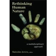 Rethinking Human Nature by Jeeves, Malcolm; Agazzi, Evandro (CON); Berry, R. J. (CON); Brooks, Alison (CON); Chiereghin, Franco (CON), 9780802865571