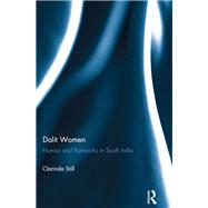 Dalit Women: Honour and Patriarchy in South India by Langham; Rob, 9781138095571