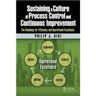 Sustaining a Culture of Process Control and Continuous Improvement by Gisi, Philip J., 9781138545571