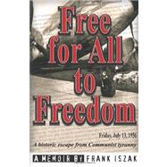 Free for All to Freedom by Iszak, Frank, 9781460985571
