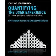 Excel and R Companion to Quantifying the User Experience by Lewis, James R.; Sauro, Jeff, 9781470025571