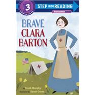 Brave Clara Barton by Murphy, Frank; Green, Sarah, 9781524715571