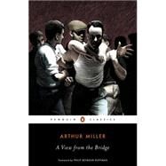 A View from the Bridge by Miller, Arthur; Hoffman, Philip Seymour, 9780143105572