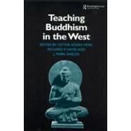 Teaching Buddhism in the West: From the Wheel to the Web by Hayes,Richard P., 9780700715572
