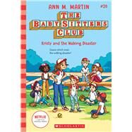 Kristy and the Walking Disaster (The Baby-Sitters Club #20) by Martin, Ann M., 9781338755572