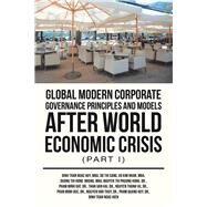 Global Modern Corporate Governance Principles and Models After World Economic Crisis by Huy, Dinh Tran Ngoc; Sang, Do Thi; Nhan, Vo Kim; Nhung, Duong Thi Hong; Dat, Pham Minh, 9781543755572