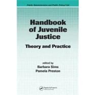 Handbook of Juvenile Justice: Theory and Practice by Sims; Barbara, 9781574445572