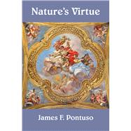 Nature's Virtue by Pontuso, James F., 9781587315572