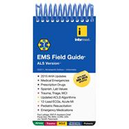 EMS Field Guide, ALS Version by Informed; LeSage, Paul; Derr, Paula; Tardiff, Jon, 9781890495572