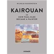 Kairouan by Hausenstein, Wilhelm, 9783777435572