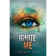 Ignite Me by Mafi, Tahereh, 9780062085573