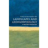 Landscapes and Geomorphology: A Very Short Introduction by Goudie, Andrew; Viles, Heather, 9780199565573