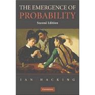 The Emergence of Probability: A Philosophical Study of Early Ideas about Probability, Induction and Statistical Inference by Ian Hacking, 9780521685573