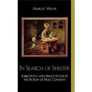 In Search of Shelter Subjectivity and Spaces of Loss in the Fiction of Paule Constant by Miller, Margot, 9780739105573